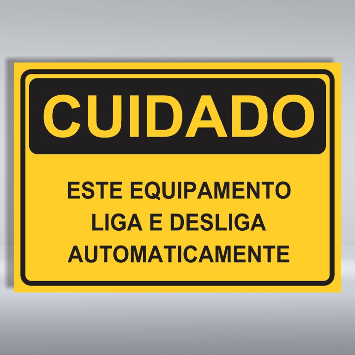 PLACA DE CUIDADO | ESTE EQUIPAMENTO LIGA E DESLIGA AUTOMATICAMENTE